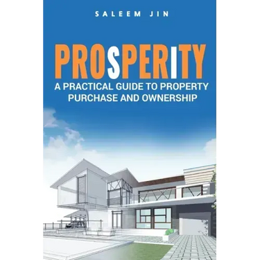 PROsPERiTY: A Practical Guide to Property Purchase and Ownership
