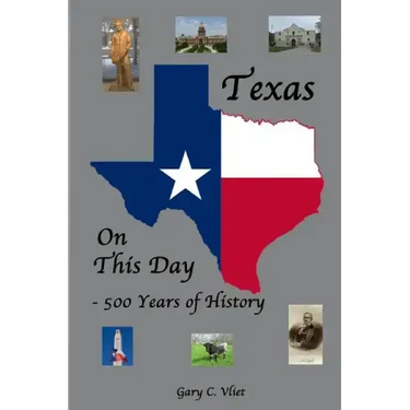Texas on this Day: 500 Years of History