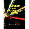 Altered and Unfinished Lives
