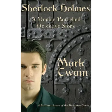 Sherlock Holmes: A Double Barreled Detective Story