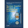 Essential (Further) Elementary & Intermediate Nuclear Reactor Physics & Engineering Unzipped