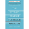 The Step-Up Mindset for Senior Managers
