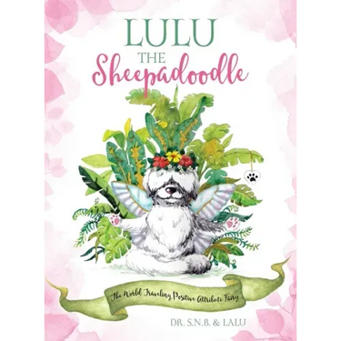 Lulu the Sheepadoodle: The World Traveling Positive Attribute Fairy