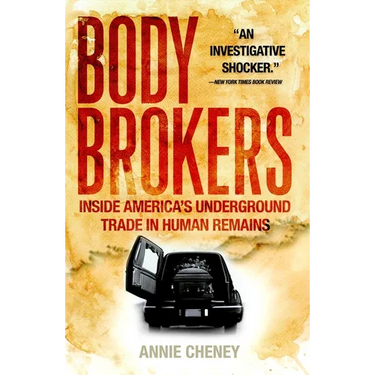 Body Brokers: Inside America's Underground Trade in Human Remains