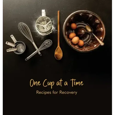One Cup at a Time: Recipes for Recovery