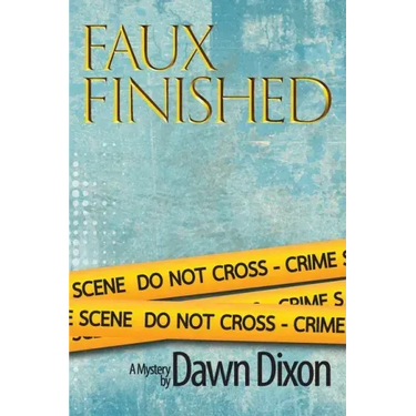 Faux Finished, A Mystery
