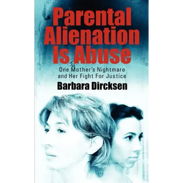 Parental Alienation Is AbuseOne Mother's Nightmare And Her Fight For Justice