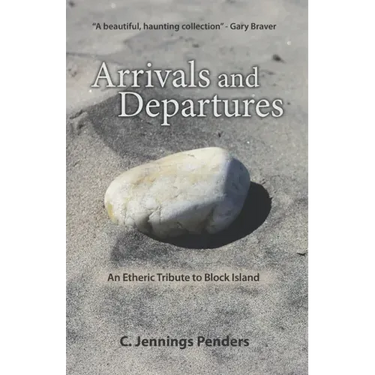 Arrivals and Departures: An Etheric Tribute to Block Island