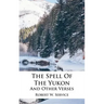 The Spell Of The Yukon And Other Verses