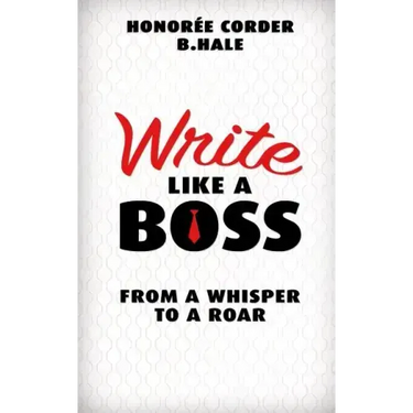 Write Like a Boss: From a Whisper to a Roar