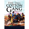 The Tall Cotton Gang Trilogy