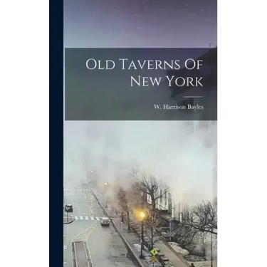 Old Taverns Of New York