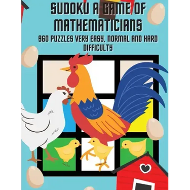 Sudoku A Game of Mathematicians 960 Puzzles Very Easy, Normal and Hard Difficulty