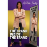 The Brand Beside The Brand: 10 Reasons to step from behind and stand beside the brand!