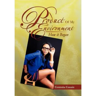 Product of My Environment: How It Began