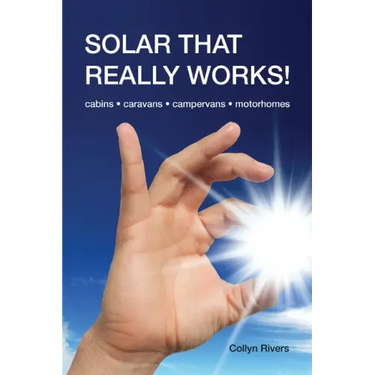 Solar That Really Works!: cabins - caravans - campervans - motorhomes