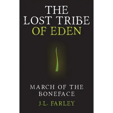 The Lost Tribe of Eden: March of the Boneface