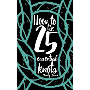 How to Tie 25 Essential Knots
