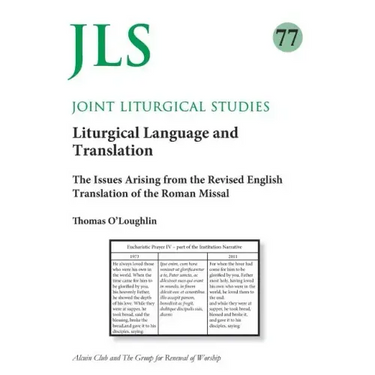 Joint Liturgical Studies 77: Liturgical Language and Translation