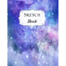 Sketch Book: Galaxy Sketchbook Scetchpad for Drawing or Doodling Notebook Pad for Creative Artists #3 Blue Purple
