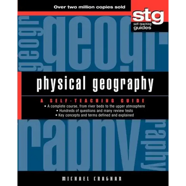 Physical Geography: A Self-Teaching Guide
