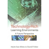 Technology-Rich Learning Environments