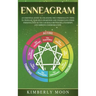 Enneagram: An Essential Guide to Unlocking the 9 Personality Types to Increase Your Self-Awareness and Understand Other Personali