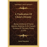 A Vindication of Christ's Divinity: Being a Defense of Some Queries, Relating to Dr. Clarke's Scheme of the Holy Trinity (1719)