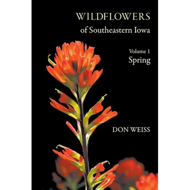 Wildflowers of Southeastern Iowa: Volume 1, Spring