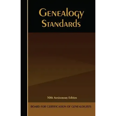 Genealogy Standards: 50th Anniversary Edition