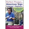 Perfect Phrases in American Sign Language for Beginners