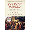 Ecstatic Nation: Confidence, Crisis, and Compromise, 1848-1877