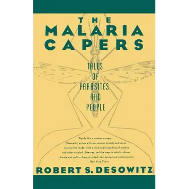 The Malaria Capers: Tales of Parasites and People