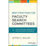 Best Practices for Faculty Search Committees: How to Review Applications and Interview Candidates