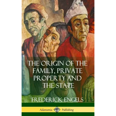The Origin of the Family, Private Property and the State (Hardcover)
