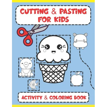 Cutting and Pasting for Kids: Activity and Coloring Book