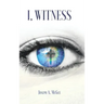 I, Witness
