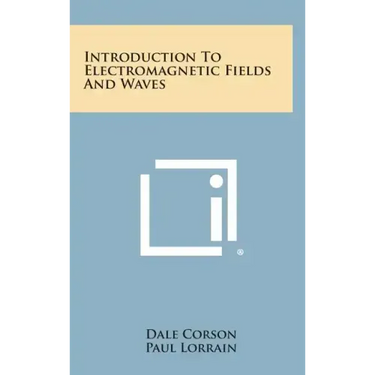 Introduction to Electromagnetic Fields and Waves