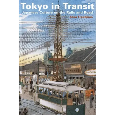 Tokyo in Transit: Japanese Culture on the Rails and Road