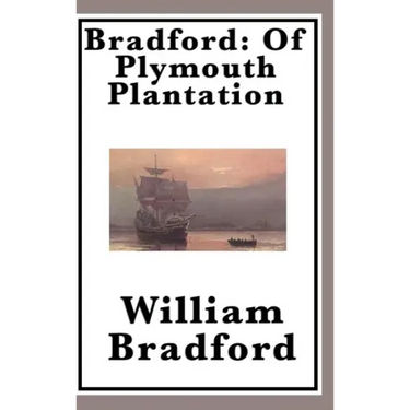 Bradford: Of Plymouth Plantation