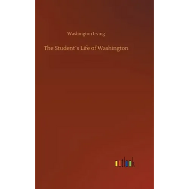 The Student´s Life of Washington