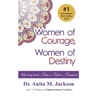 Women of Courage, Women of Destiny: Moving from Fear to Faith to Freedom