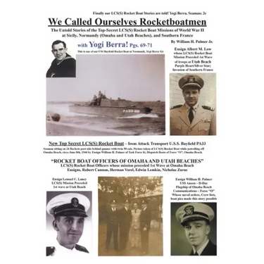 We Called Ourselves Rocketboatmen: The Untold Stories of the Top-Secret LSC(S) Rocket Boat Missions of World War II at Sicily, Normandy (Omaha and Uta