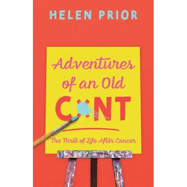 Adventures of an Old CxNT: The Thrill of Life After Cancer
