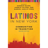 Latinos in New York: Communities in Transition