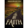 This Far by Faith: My Journey Through Life Guided By My Faith