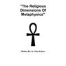"The Religious Dimensions Of Metaphysics"