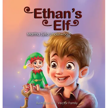 Ethan's Elf: A book about managing emotions for boys