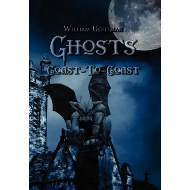 Ghosts Coast-To-Coast
