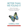 Better Than We Found It: Simple Solutions to Some of the World's Toughest Problems